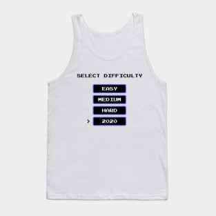 2020 difficulty Tank Top